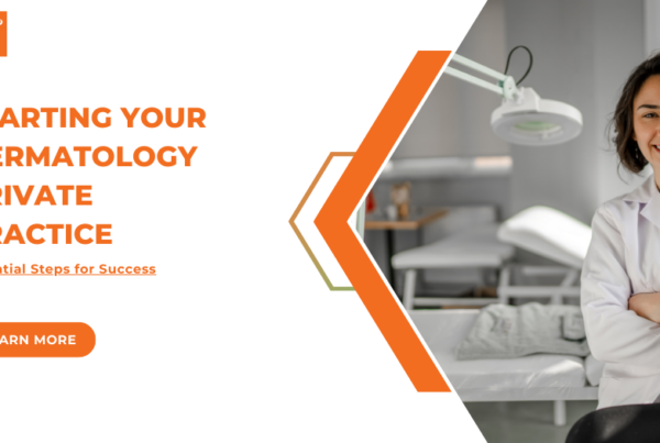 Starting Your Dermatology Private Practice