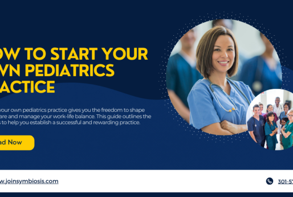 How to Start Your Own Pediatrics Practice