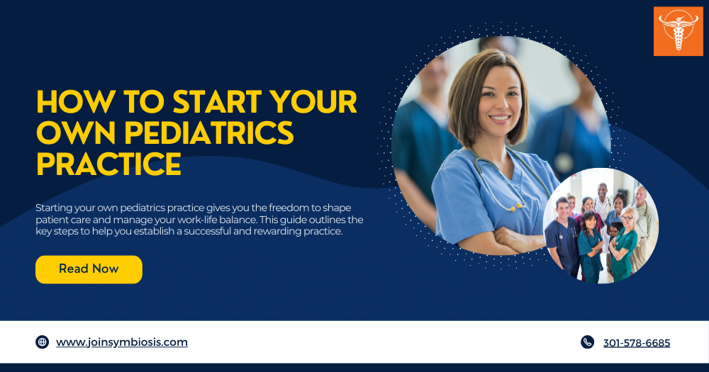 How to Start Your Own Pediatrics Practice