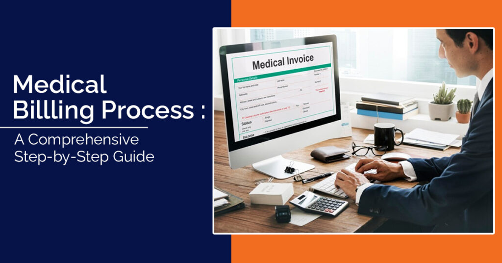 Medical Billing Process A Comprehensive Step-by-Step Guide