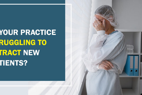 Is Your Practice Struggling to Attract New Patients